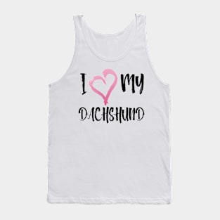 I love my Dachshund! Especially for Doxie owners! Tank Top